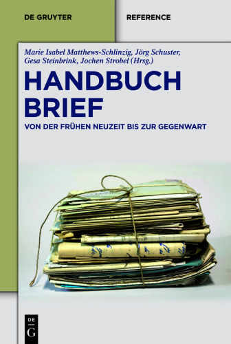 Handbuch Brief: Von der Frühen Neuzeit bis zur Gegenwart