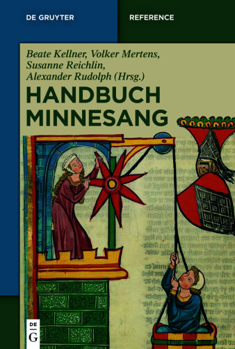 Handbuch Minnesang: Redaktion: Kellner, Beate; Rudolph, Alexander; Reichlin, Susanne