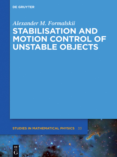 Stabilisation and Motion Control of Unstable Objects