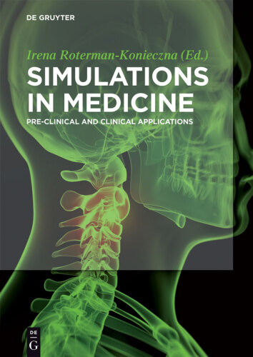 Simulations in Medicine: Pre-clinical and Clinical Applications