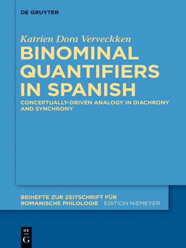 Binominal Quantifiers in Spanish: Conceptually-driven Analogy in Diachrony and Synchrony