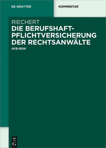 Die Berufshaftpflichtversicherung der Rechtsanwälte: AVB-RSW