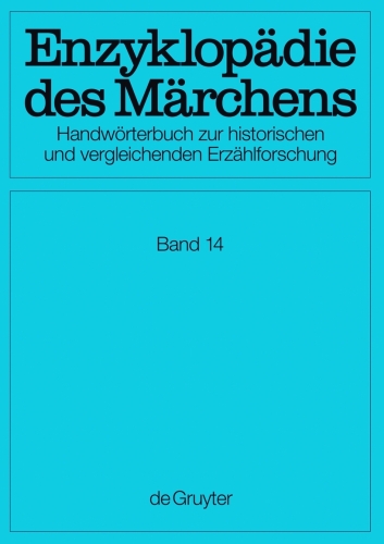 Enzyklopädie des Märchens: Band 14 Vergeltung - Zypern, Nachträge