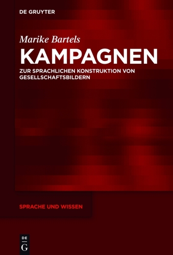 Kampagnen: Zur sprachlichen Konstruktion von Gesellschaftsbildern