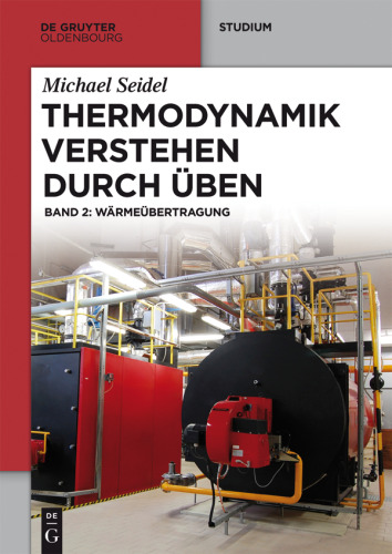 Thermodynamik – Verstehen durch Üben: Band 2 Wärmeübertragung
