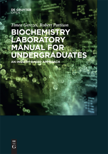 Biochemistry Laboratory Manual For Undergraduates: An Inquiry-Based Approach