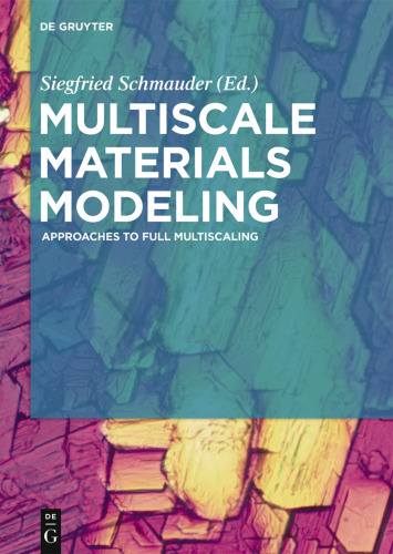Multiscale Materials Modeling: Approaches to Full Multiscaling