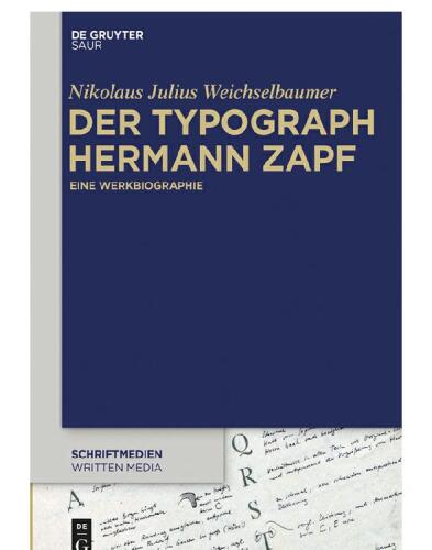 Der Typograph Hermann Zapf: Eine Werkbiographie