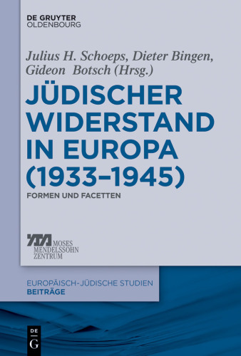Jüdischer Widerstand in Europa (1933-1945): Formen und Facetten