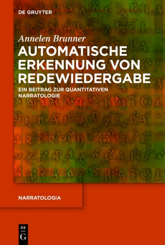 Automatische Erkennung von Redewiedergabe: Ein Beitrag zur quantitativen Narratologie