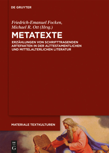 Metatexte: Erzählungen von schrifttragenden Artefakten in der alttestamentlichen und mittelalterlichen Literatur