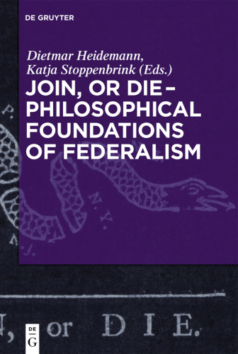 Join, or Die – Philosophical Foundations of Federalism