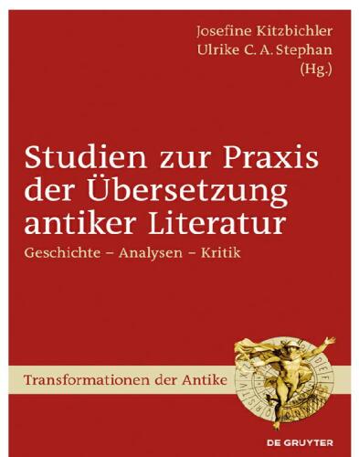 Studien zur Praxis der Übersetzung antiker Literatur: Geschichte – Analysen – Kritik
