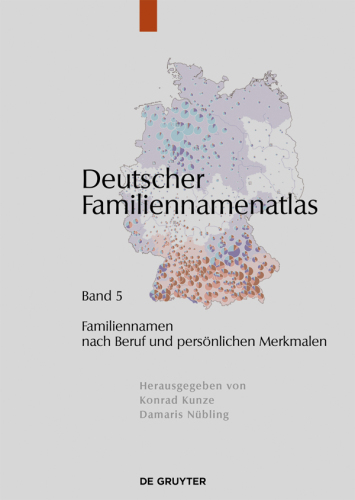 Deutscher Familiennamenatlas: Band 5 Familiennamen nach Beruf und persönlichen Merkmalen