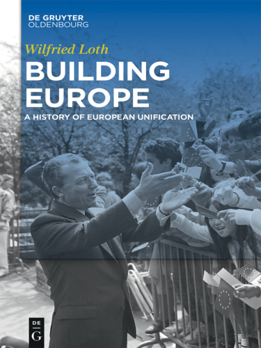 Building Europe: A History of European Unification