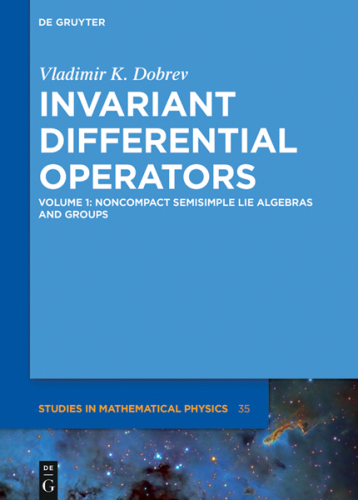 Invariant Differential Operators: Volume 1 Noncompact Semisimple Lie Algebras and Groups
