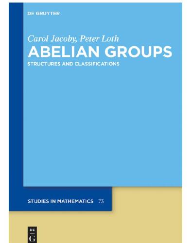 Abelian Groups: Structures and Classifications