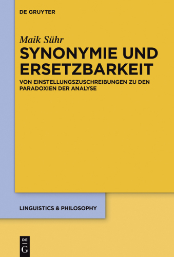 Synonymie und Ersetzbarkeit: Von Einstellungszuschreibungen zu den Paradoxien der Analyse