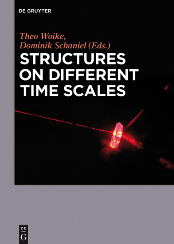 Structures on Different Time Scales: Volume 1