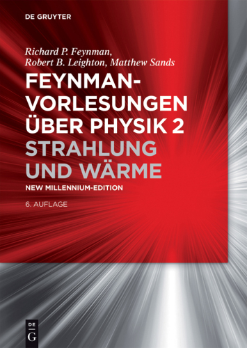 Feynman-Vorlesungen über Physik: Band 2 Strahlung und Wärme