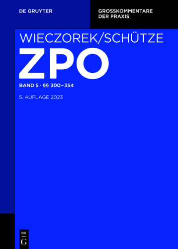 Zivilprozessordnung und Nebengesetze: Band 5 §§ 300-354