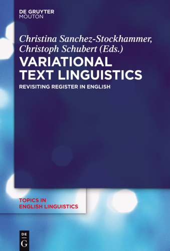 Variational Text Linguistics: Revisiting Register in English