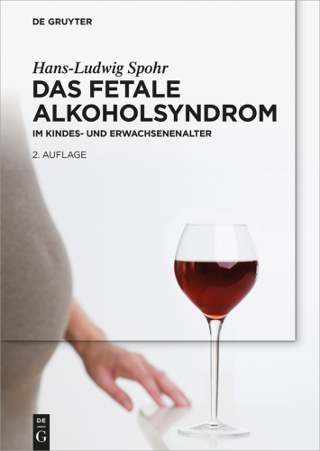 Das Fetale Alkoholsyndrom: Im Kindes- und Erwachsenenalter