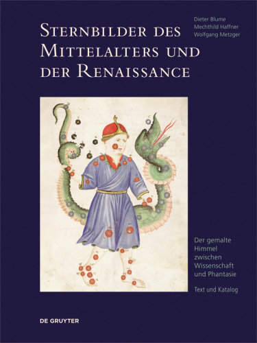 Sternbilder des Mittelalters: Band 2 Sternbilder des Mittelalters und der Renaissance