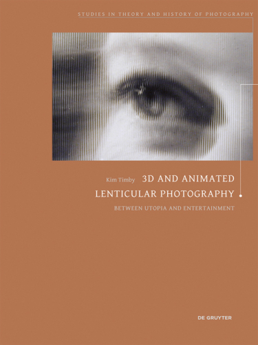 3D and Animated Lenticular Photography: Between Utopia and Entertainment