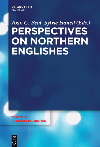 Perspectives on Northern Englishes