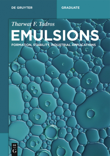 Emulsions: Formation, Stability, Industrial Applications