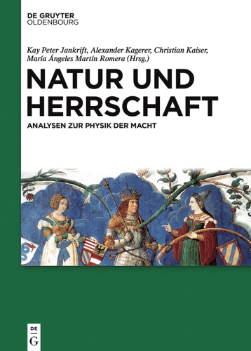 Natur und Herrschaft: Analysen zur Physik der Macht