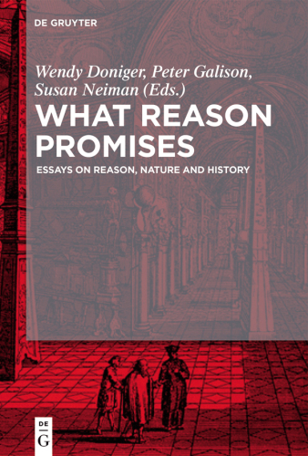 What Reason Promises: Essays on Reason, Nature and History