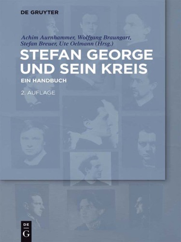 Stefan George und sein Kreis: Ein Handbuch
