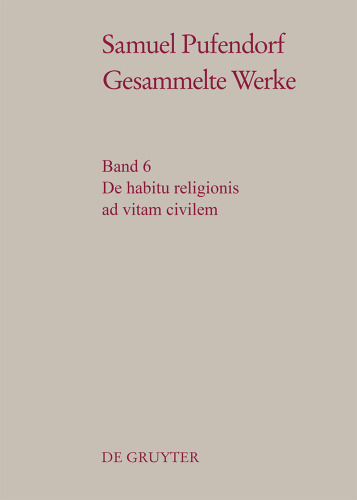 Gesammelte Werke: Band 6 De habitu religionis ad vitam civilem
