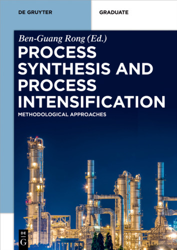 Process Synthesis and Process Intensification: Methodological Approaches