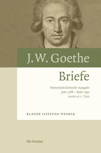 Briefe: Band 8 Briefe 20. Juni 1788 – Ende 1790
