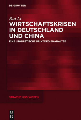Wirtschaftskrisen in Deutschland und China: Eine linguistische Printmedienanalyse