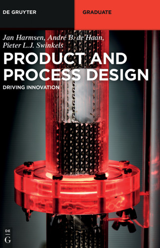 Product and Process Design: Driving Innovation