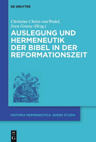 Auslegung und Hermeneutik der Bibel in der Reformationszeit