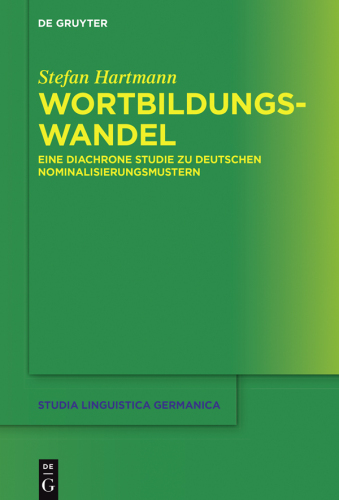 Wortbildungswandel: Eine diachrone Studie zu deutschen Nominalisierungsmustern