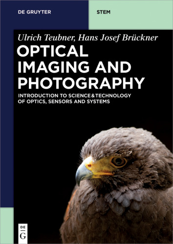 Optical Imaging and Photography: Introduction to Science and Technology of Optics, Sensors and Systems