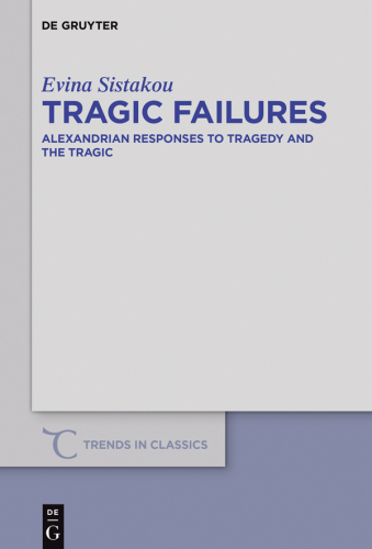 Tragic Failures: Alexandrian Responses to Tragedy and the Tragic