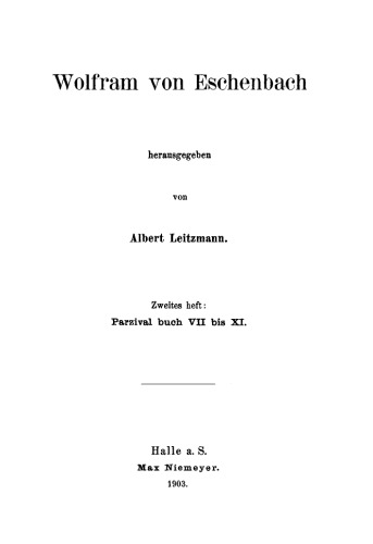 Zweites Heft. Parzival: Buch VII bis XI