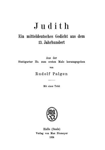 Judith: Ein mitteldeutsches Gedicht aus dem 13. Jahrhundert