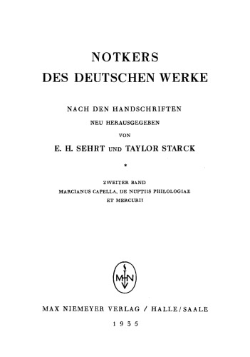 Notkers des Deutschen Werke: Zweiter Band. Marcianus Capella, De Nuptiis Philologiae et Mercurii