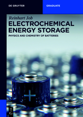 Electrochemical Energy Storage: Physics and Chemistry of Batteries