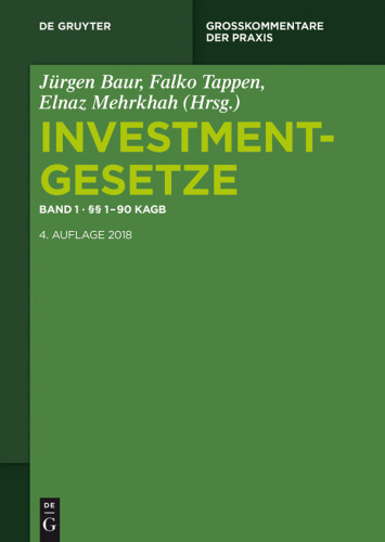 Investmentgesetze: Band 1 §§ 1 - 90 KAGB