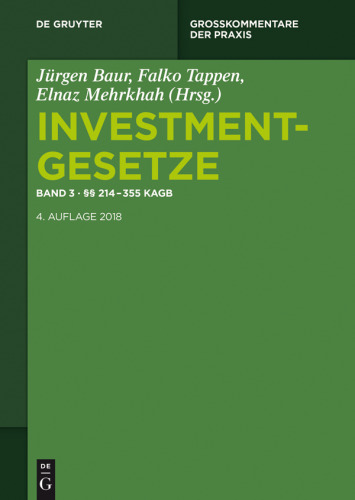 Investmentgesetze: Band 3 §§ 214 - 360 KAGB