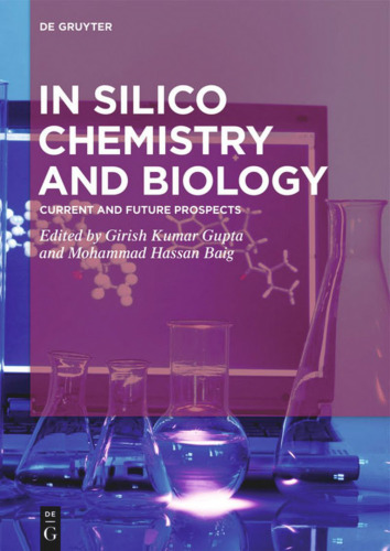 In Silico Chemistry and Biology: Current and Future Prospects